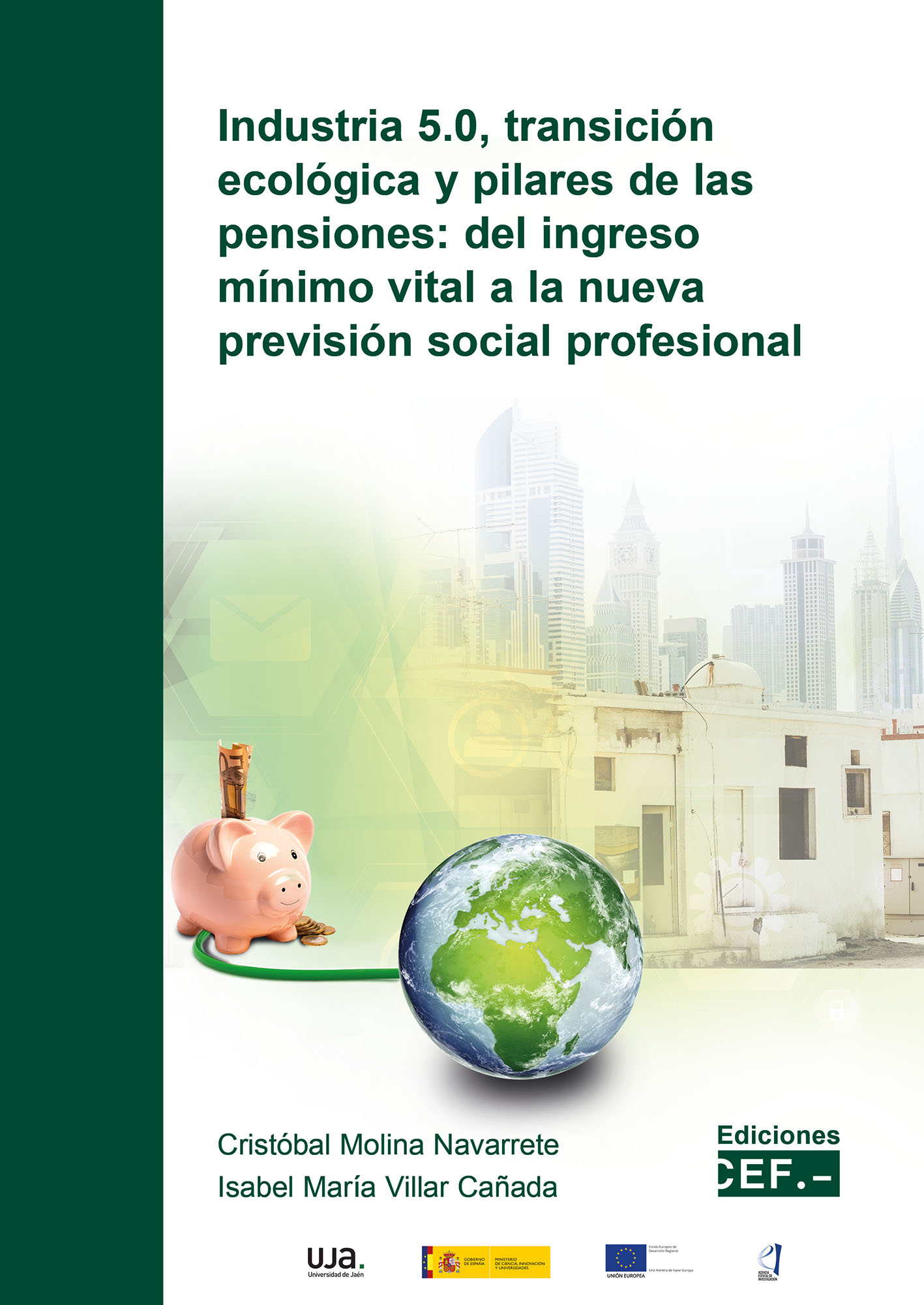 Industria 5.0, transicin ecolgica y pilares de las pensiones: del ingreso mnimo vital a la nueva previsin social profesional