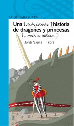 Una [estupenda] historia de dragones y princesas [...ms o menos]