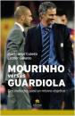 Mourinho versus Guardiola Dos mtodos para un mismo objetivo