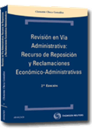 Revision en via administrativa: recurso de reposicion y reclamaciones economico-administrativas