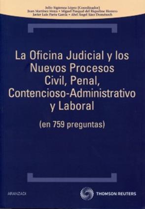 La oficina judicial y los nuevos procesos civil, penal, contenciosos-administrativo y laboral