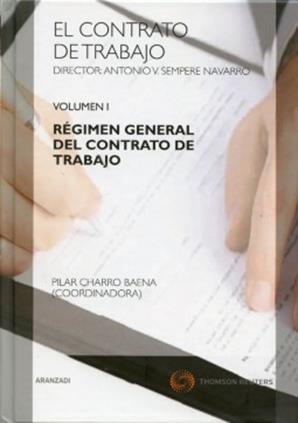 El contrato de trabajo, Volumen  I - Regimen General del contrato de trabajo
