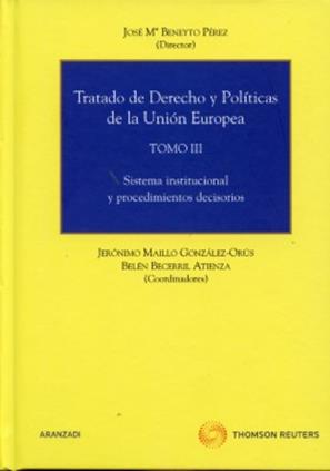 Tratado de Derecho y Politicas de la Union Europea Tomo III Sistema insititucional y procedimientos decisorios