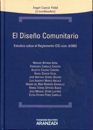 El Diseo Comunitario. Estudios sobre el Reglamento (CE) num. 6/2002