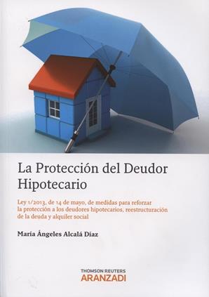 La proteccion del deudor hipotecario