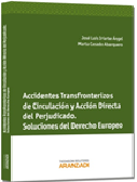 Accidentes Transfronterizos de Circulacion y Accion Directa del Perjudicado. Soluciones del Derecho Europeo