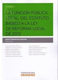 La Funcion publica local:  Del  Estatuto basico a la ley de Reforma local de 2013
