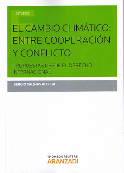 El cambio climatico: entre cooperacion y conflicto. Propuestas desde el derecho internacional