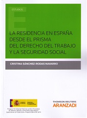 La residencia en Espaa desde el prisma del derecho del trabajo y la seguridad social