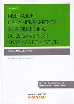 Mediacion: de la herramienta a la disciplina. Su lugar en los sistemas de justicia