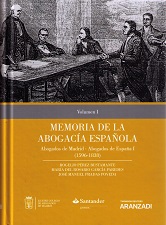 Memoria de la Abogaca Espaola: Abogados de Madrid Abogados de Espaa. Volumen I