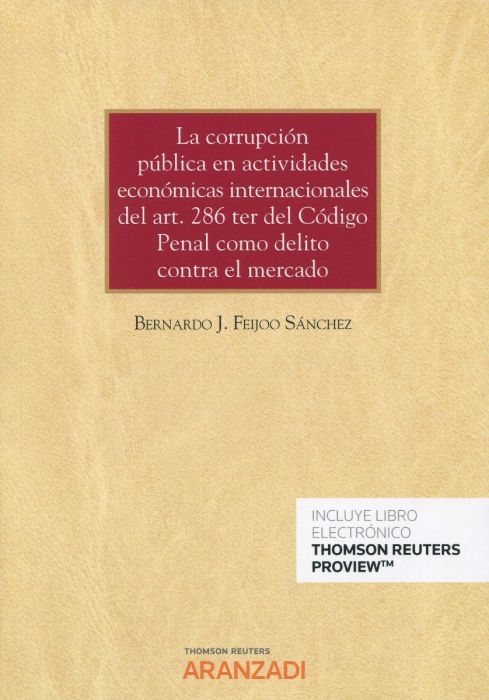 La corrupcin pblica en actividades econmicas internacionales del art 286 ter del Cdigo Penal como delito contra el mercado