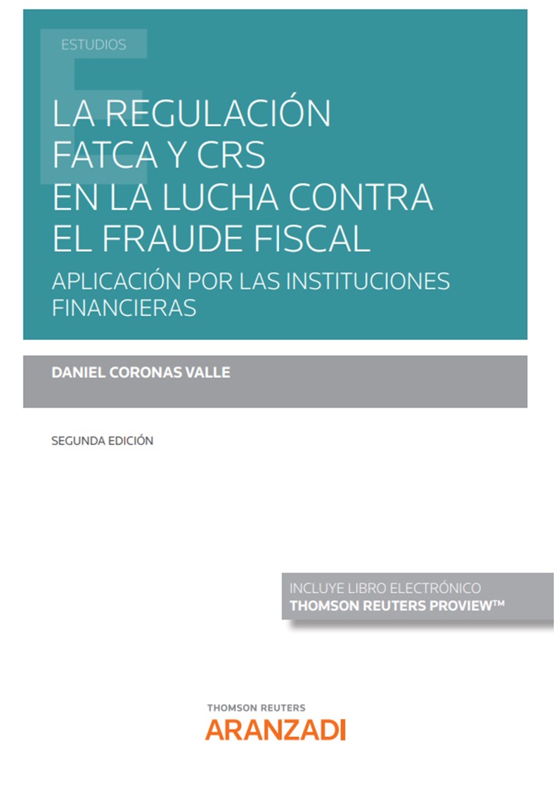 La regulacin FATCA y CRS en la lucha contra el fraude fiscal. Aplicacin por las instituciones financieras