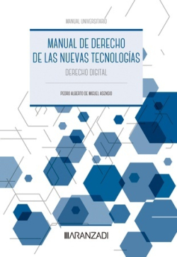 Manual de Derecho de las Nuevas Tecnologas. Derecho digital