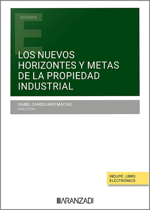 Los nuevos horizontes y metas de la propiedad industrial