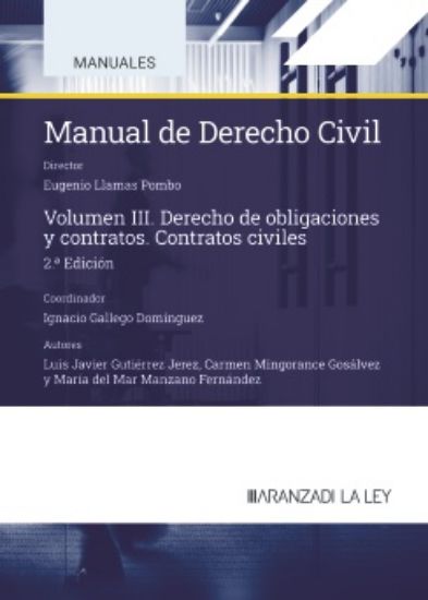 Manual de Derecho Civil. Volumen III. Derecho de obligaciones y contratos. Contratos civiles