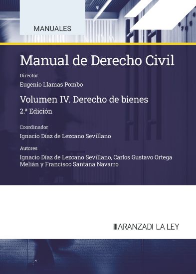 Manual de Derecho Civil. Volumen IV: Derecho de bienes