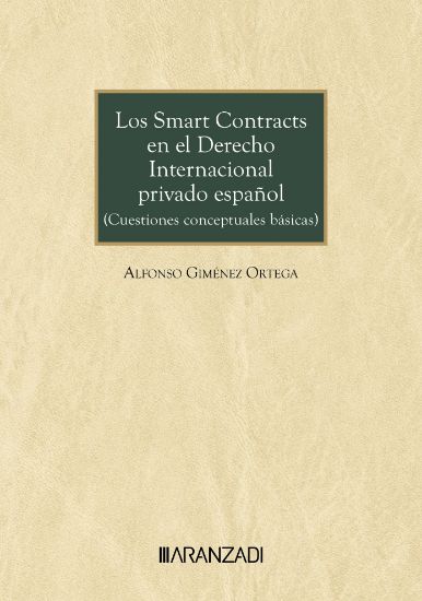 Los Smarts Contracts e el Derecho Internacional Privado Espaol (Cuestiones conceptuales bsicas )