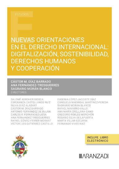 Nuevas orientaciones en el Derecho Internacional : digitalizacin, sostenibilidad , derechos humanos y cooperacin