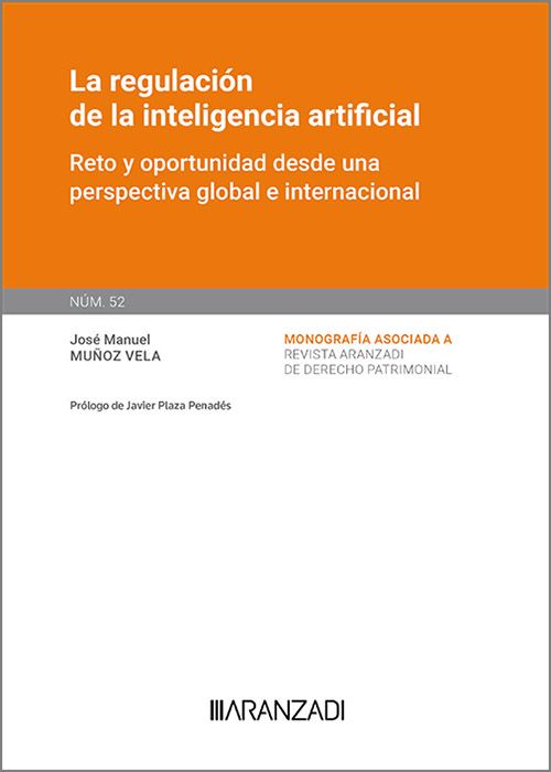 Regulacin de la inteligencia artificial. Reto y oportunidad desde una perspectiva global e internacional