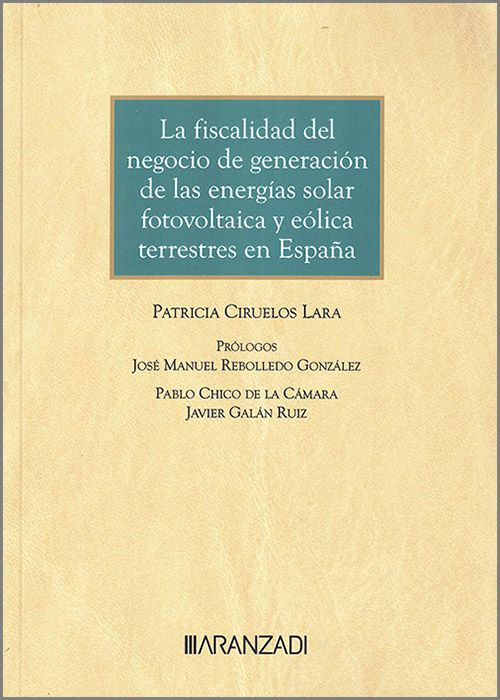 La fiscalidad del negocio de generacin de las energas solar y fotovoltaica y elica terrestres en Espaa