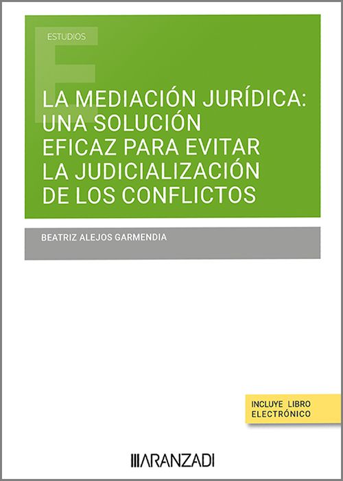 La mediacin jurdica: una solucin eficaz para evitar la judicializacin de los conflictos