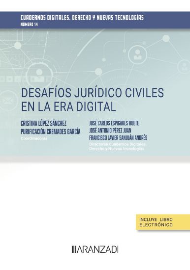 Desafos jurdico civiles en la era digital. Cuadernos digitales. Derecho y nuevas tecnologias