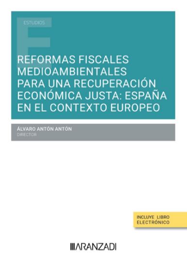 Reformas fiscales medioambientales para una recuperacin econmica justa: Espaa en el contexto euro