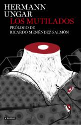 Los Mutilados Prlogo de Ricardo Menndez Salmn