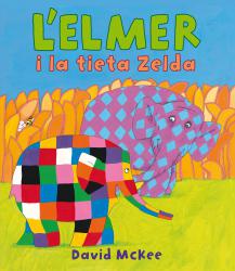 L'Elmer i la tieta Zelda (L'Elmer. Primeres lectures 14)