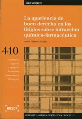 La apariencia de buen derecho en los litigios sobre infraccion quimico-farmaceutica