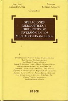 Operaciones mercantiles y productos de inversion en los mercados financieros
