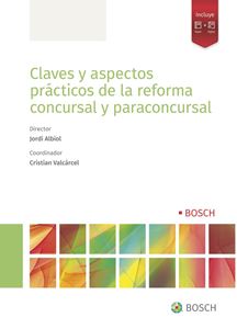 Claves y aspectos prcticos de la reforma concursal y paraconcursal