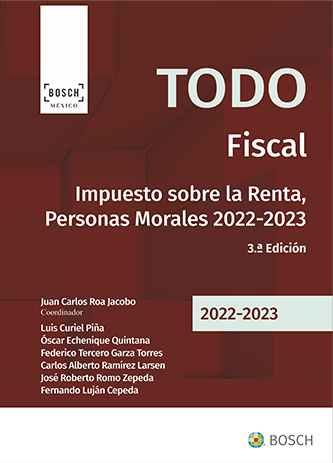 TODO Fiscal . Impuesto sobre la renta, Personas Morales 2022-2023