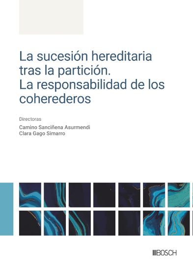 La sucesin hereditaria tras la particin. La responsabilidad de los coherederos