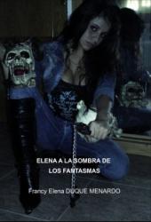 ELENA A LA SOMBRA DE LOS FANTASMAS