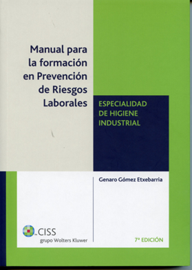 Manual para la formacin en Prevencin de Riesgos Laborales. Especialidad de higiene industrial