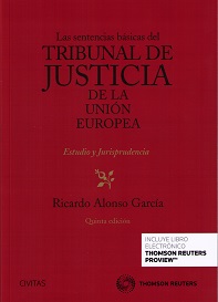 Las sentencias bsicas del Tribunal de Justicia de la Union Europea. Estudio y Jurisprudencia
