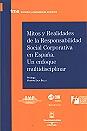 Mitos y realidades de la responsabilidad social corporativa en Espaa. Un enfoque multidisciplinar.
