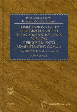 Comentarios a la Ley  de Regimen Juridico de las Administraciones Pblicas y Procedimiento Administrativo Comun