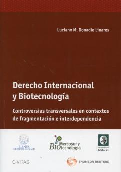 Derecho Internacional y Biotecnologa. Controversias transversales en contextos de fragmentacin e interdependencia