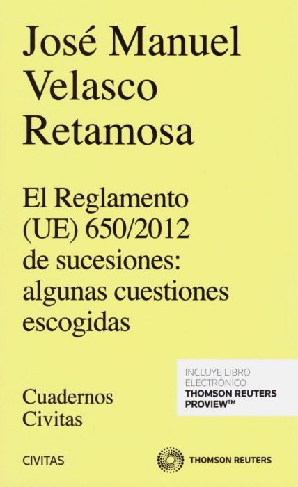 El Reglamento (UE) 650/2012 de sucesiones: algunas cuestiones  escogidas