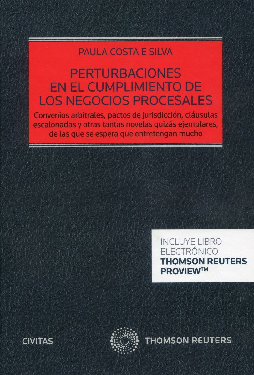 Perturbaciones en el cumplimiento de los negocios procesales. Convenios arbitrales, pactos de jurisdiccin y clasulas escalonadas