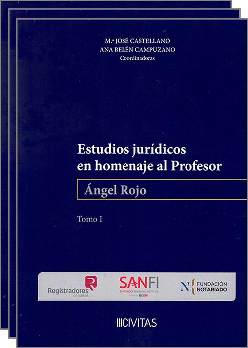 Estudios jurdicos en homenaje al Profesor Angel Rojo. 3  Tomos