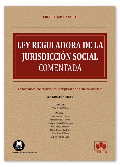 Ley reguladora de la Jurisdiccion Social. Comentarios, jurisprudencia y concordancias