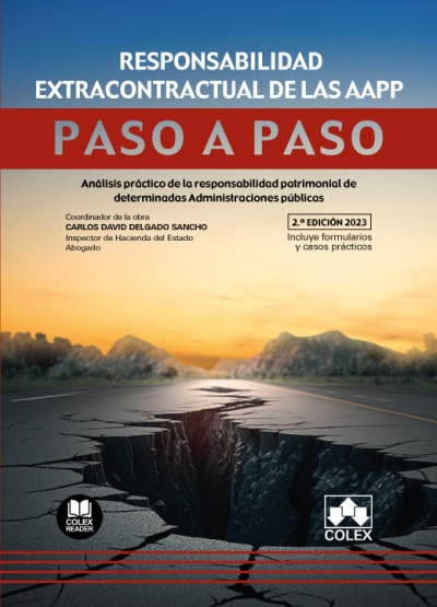 Responsabilidad extracontractual de las Administraciones Pblicas. Paso a Paso. Anlisis prctico de la responsabilidad patrimonial de determinadas administraciones pblicas