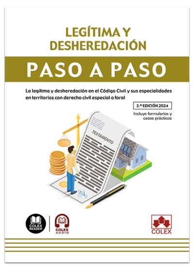 Legtima y desheredacin. Paso a Paso. La legtima y desheredacin en el Cdigo Civil y sus especialidades en territorios con derecho civil especial o foral