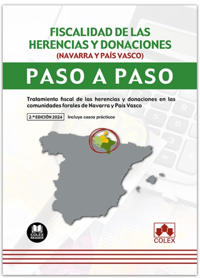 Fiscalidad de las herencias y donaciones ( Navarra y Pas Vasco ). Paso a Paso