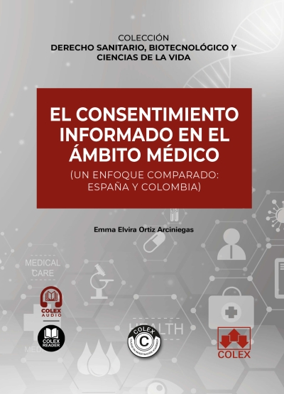 El consentimiento informado en el mbito mdico ( un enfoque comparado: Espaa y Colombia )