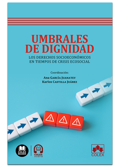 Umbrales de dignidad. Los derechos socioeconomicos en tiempos de crisis ecosocial